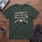 Where We're Going, We Don't Need Roads T-Shirt