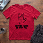 May The Force Live Long & Prosper T-Shirt