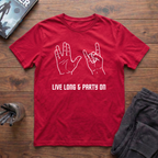 Live Long & Party On T-Shirt