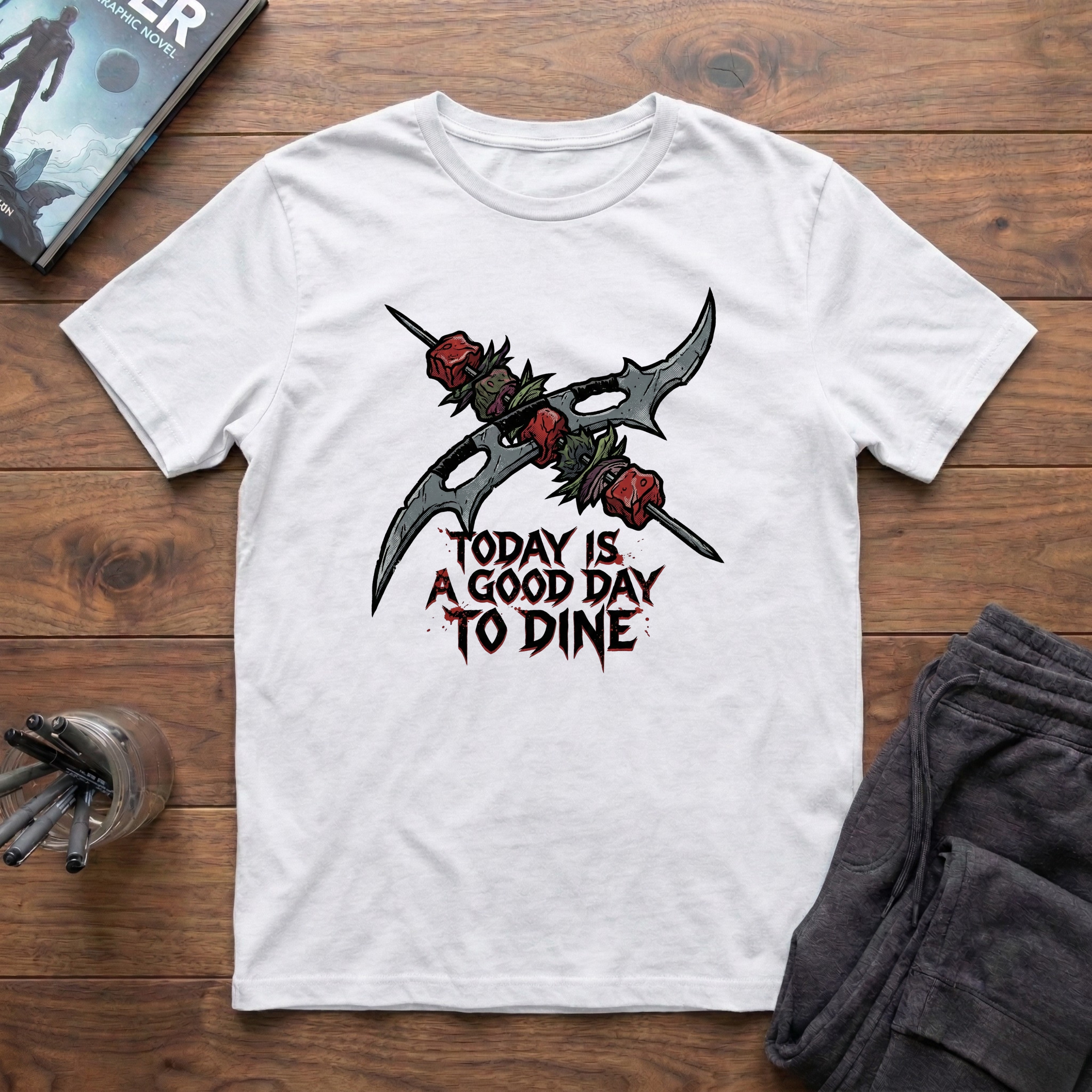 Today Is A Good Day To Dine T-Shirt