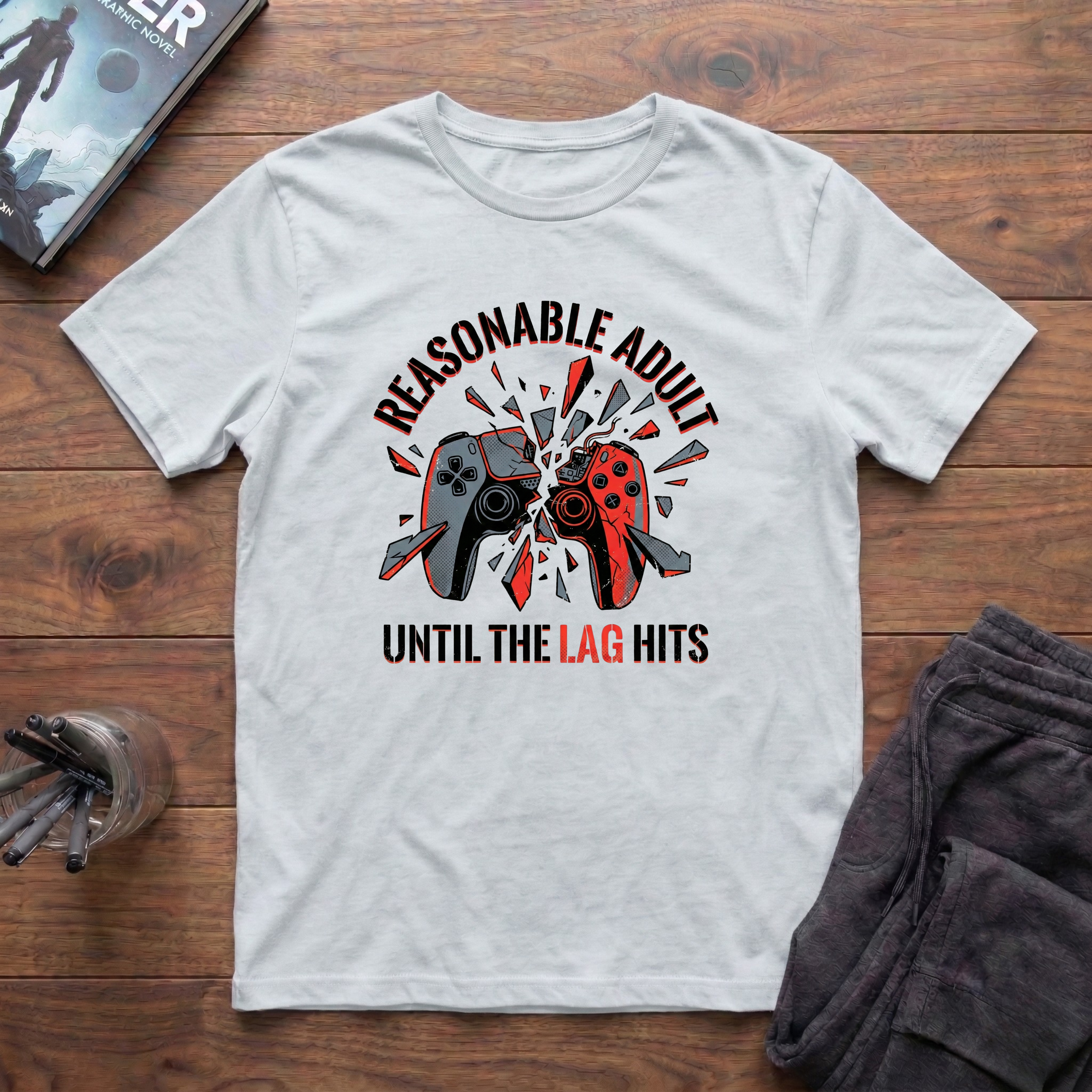 Reasonable Adult Until The Lag Hits T-Shirt