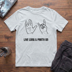 Live Long & Party On T-Shirt