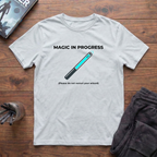 Magic In Progress T-Shirt