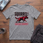 SQUIRREL!!! T-Shirt