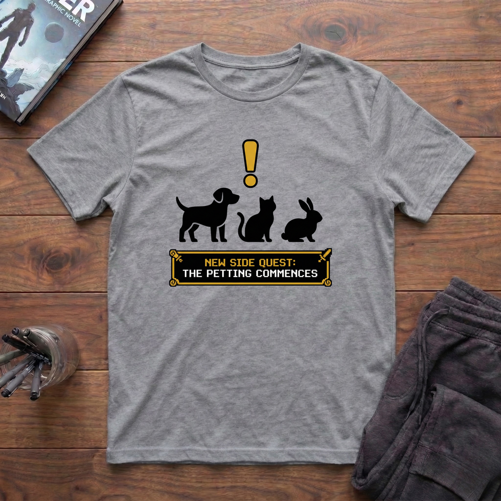 New Side Quest: Let The Petting Commence T-Shirt