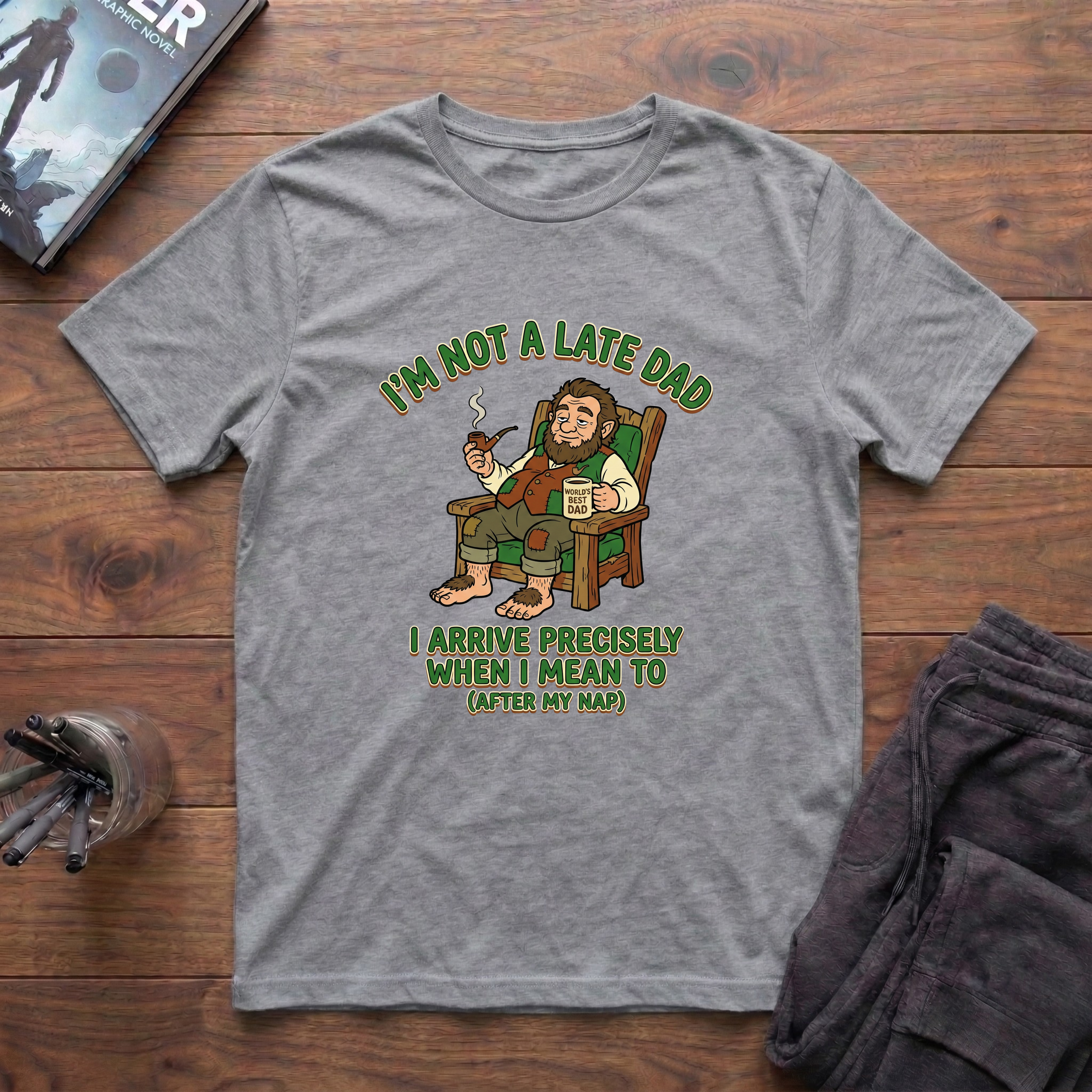 I'm Not A Late Dad T-Shirt
