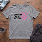 Charisma Check: Success T-Shirt