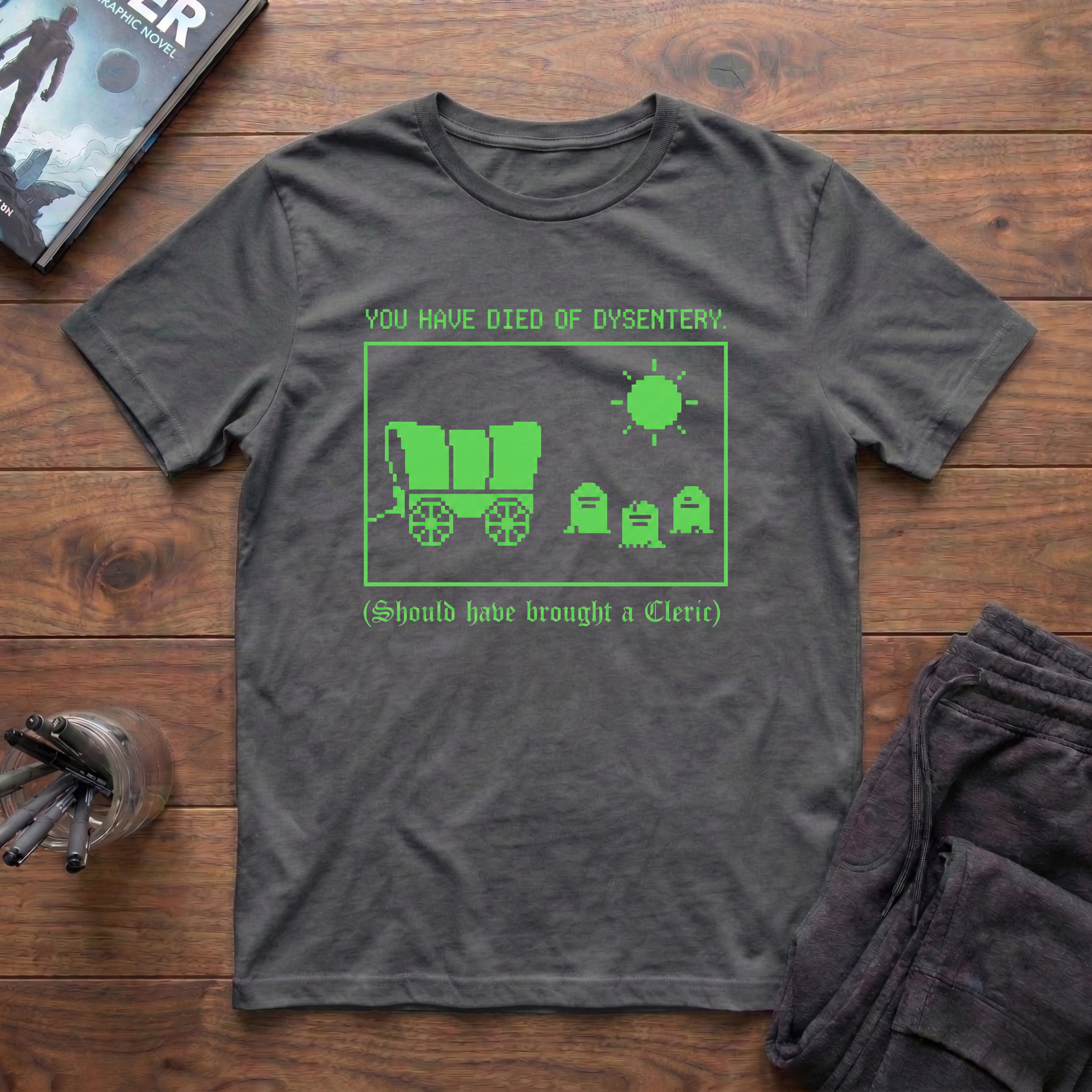 You Have Died Of Dysentery T-Shirt