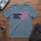 Charisma Check: Success T-Shirt