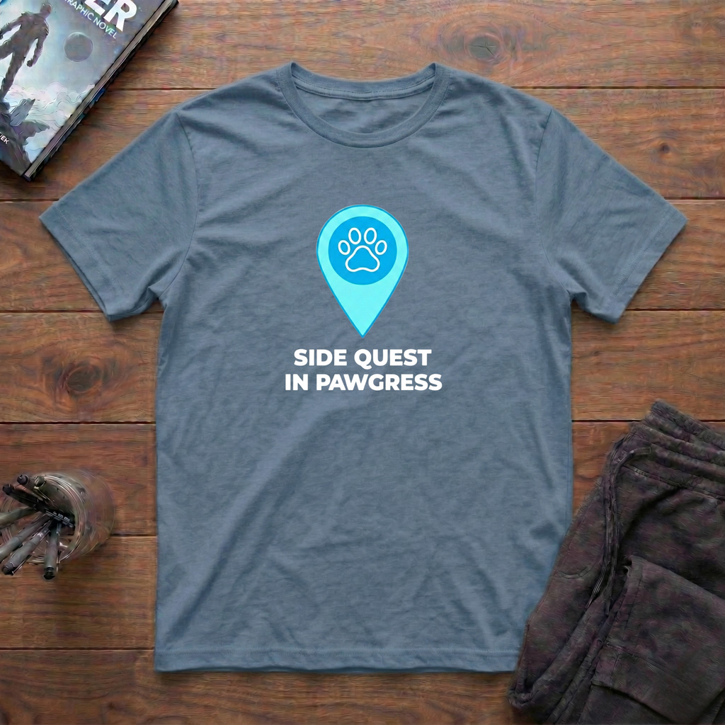 Side Quest In Pawgress T-Shirt