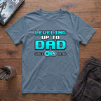 Leveling Up To Dad T-Shirt