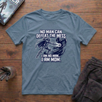 I Am No Man. I Am MOM T-Shirt