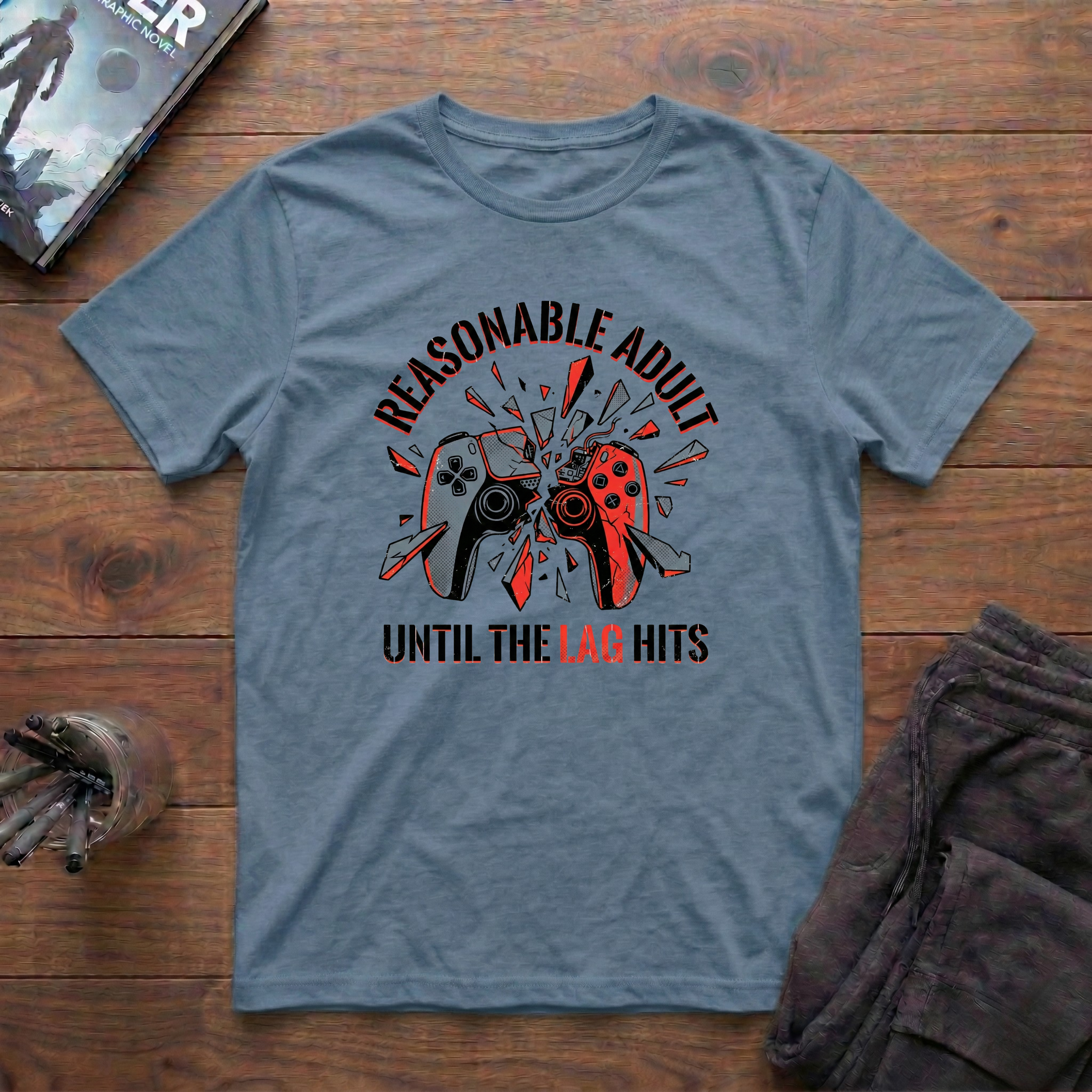 Reasonable Adult Until The Lag Hits T-Shirt