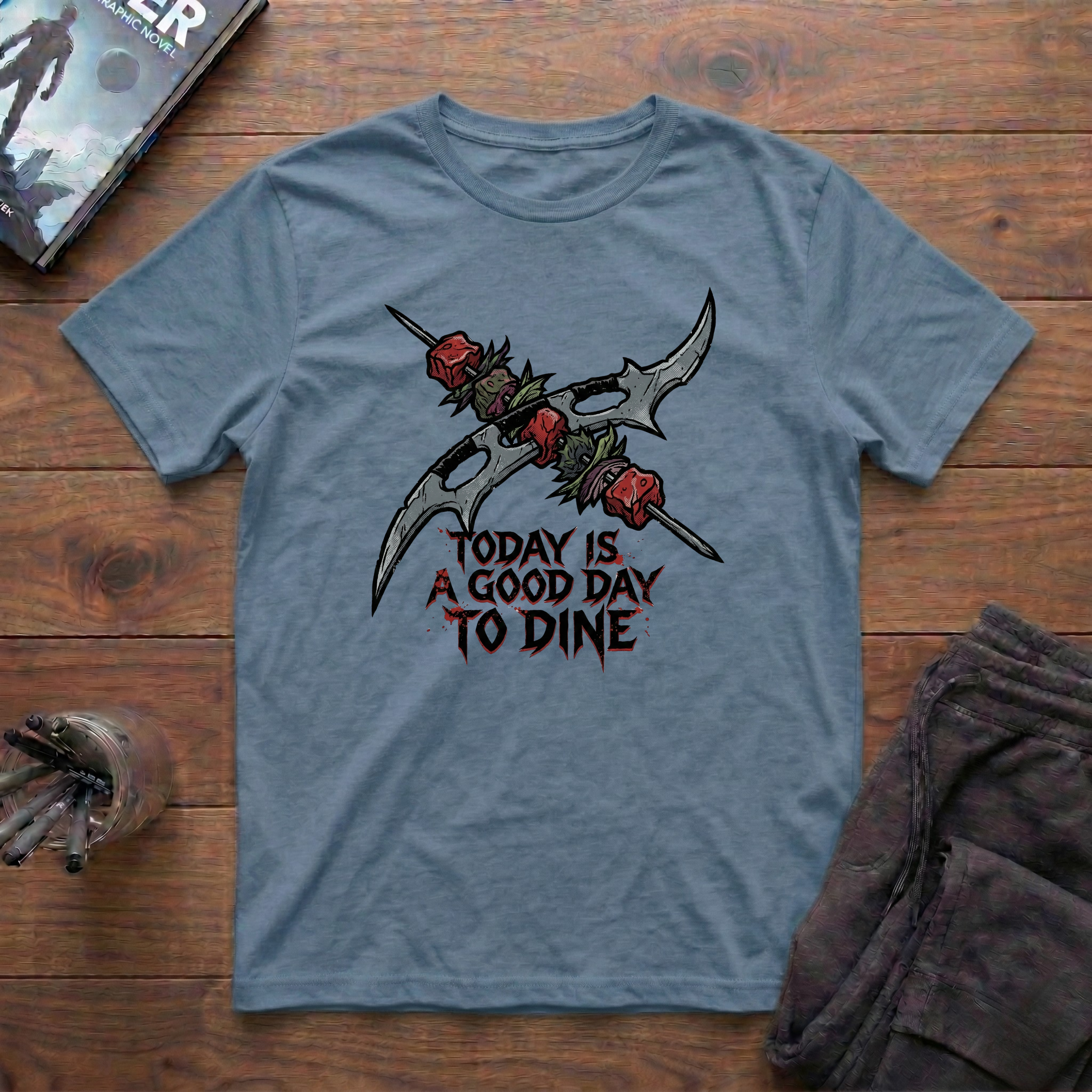 Today Is A Good Day To Dine T-Shirt