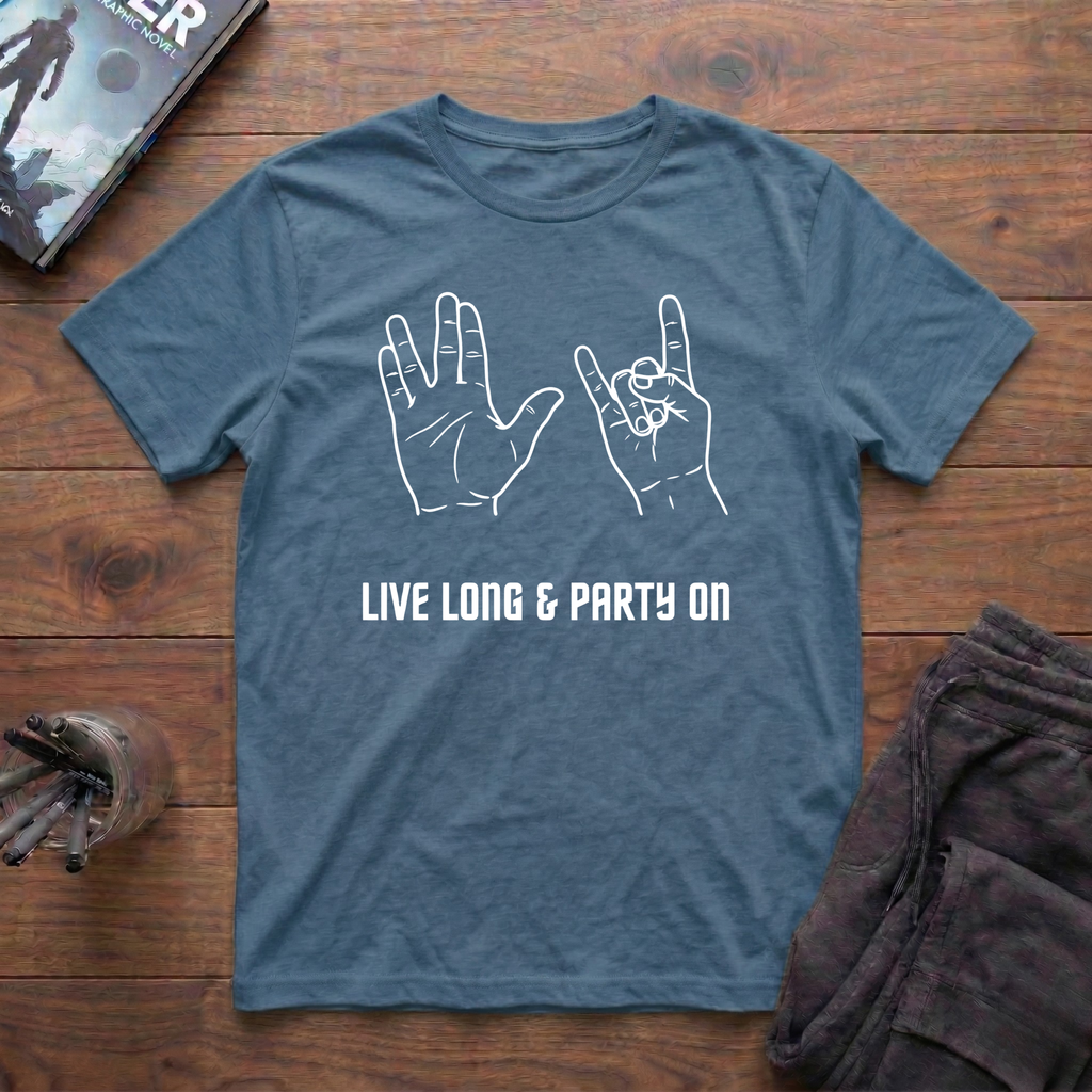 Live Long & Party On T-Shirt