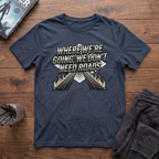 Where We're Going, We Don't Need Roads T-Shirt