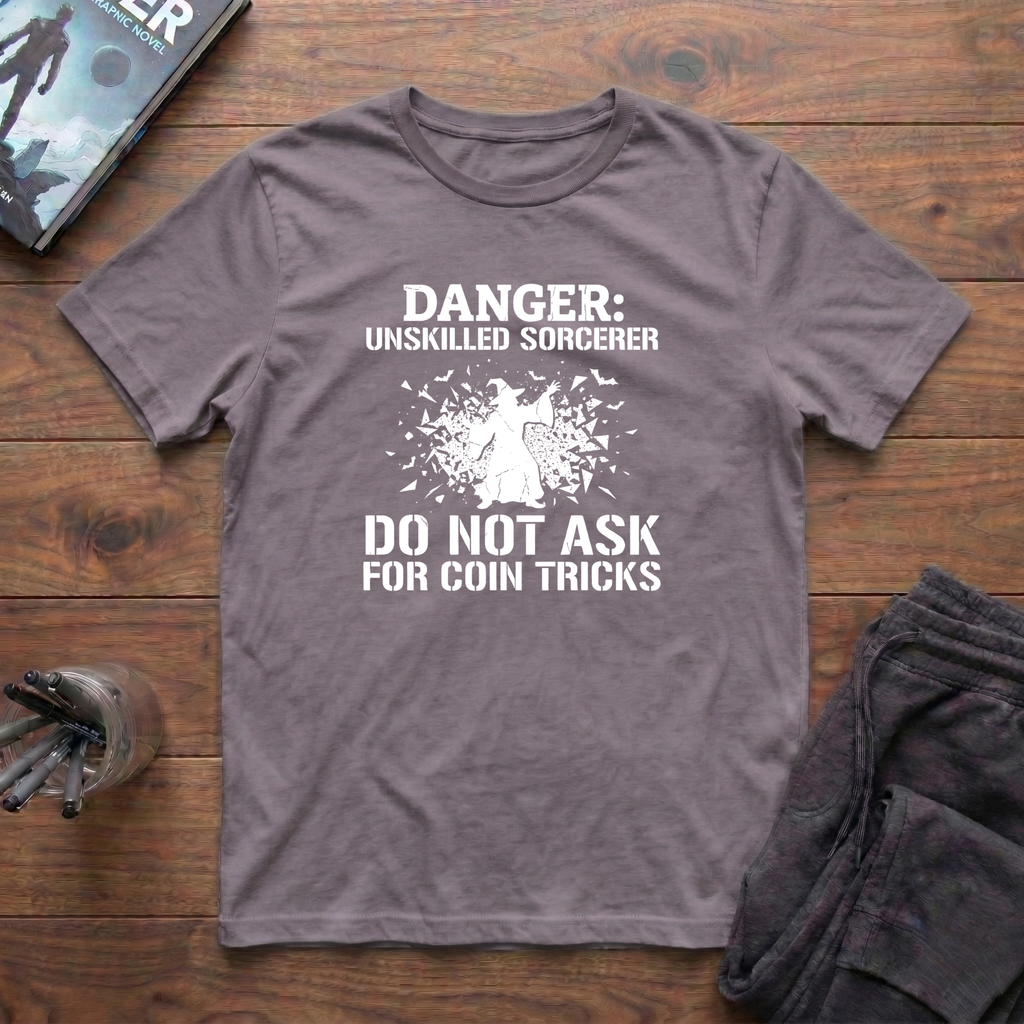 Danger: Unskilled Sorcerer T-Shirt
