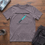 Magic In Progress T-Shirt