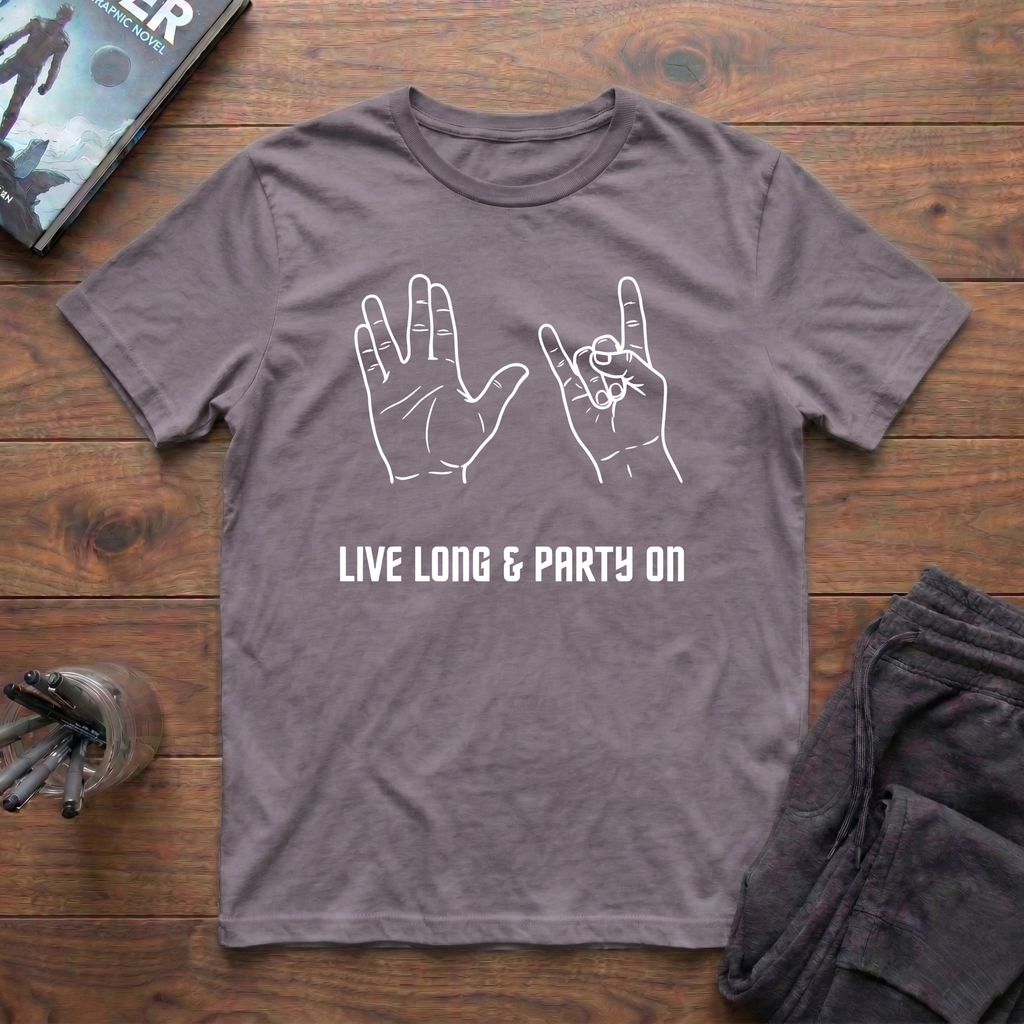 Live Long & Party On T-Shirt