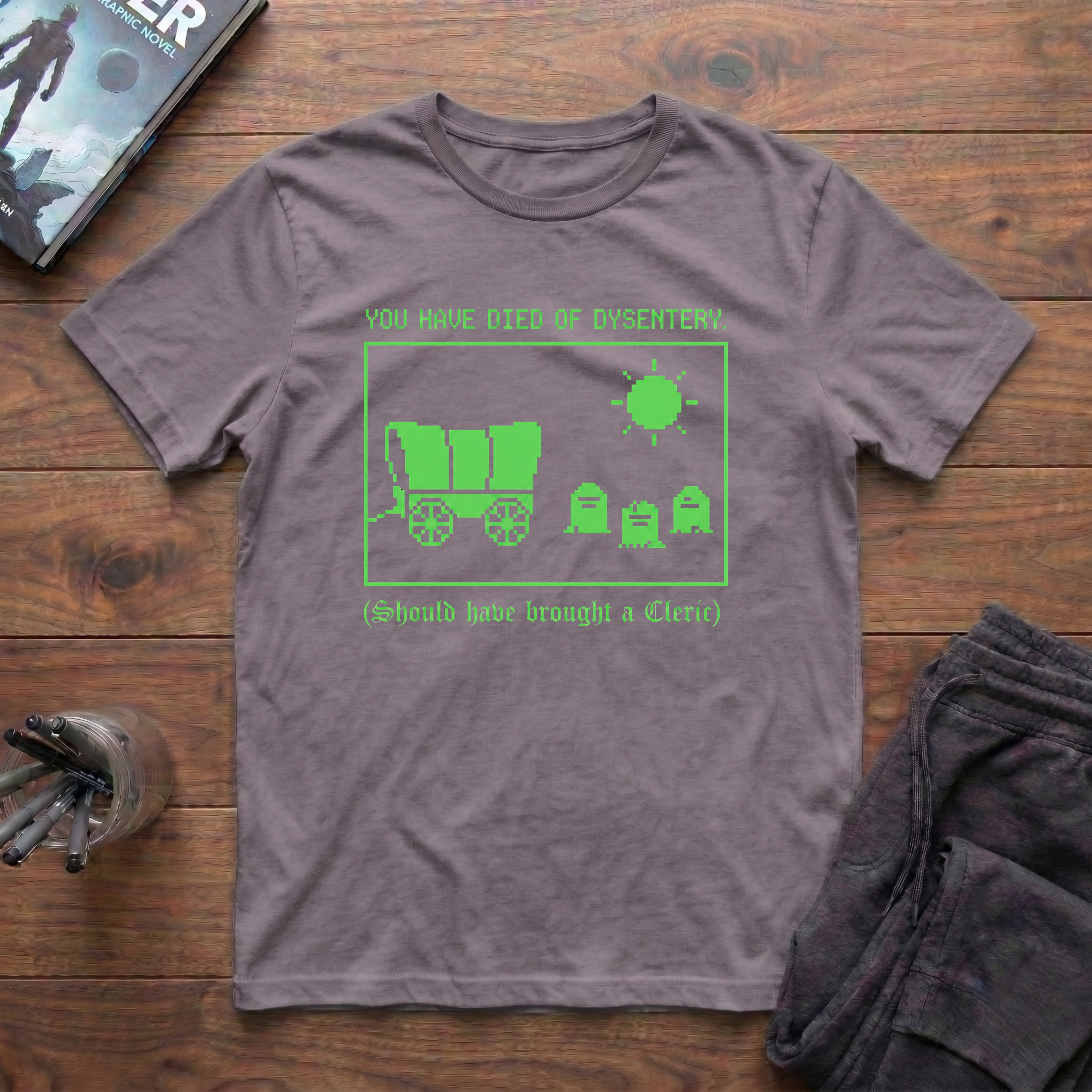 You Have Died Of Dysentery T-Shirt