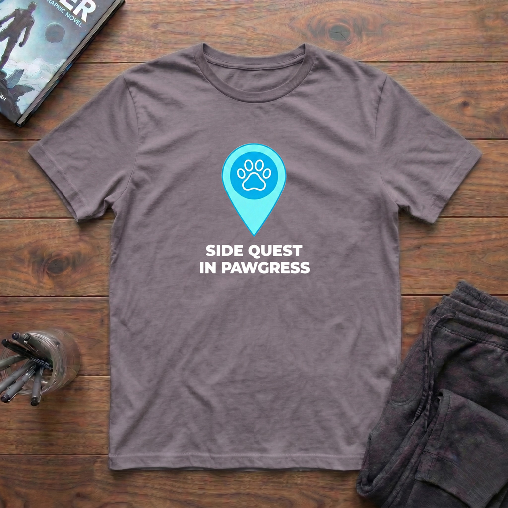 Side Quest In Pawgress T-Shirt